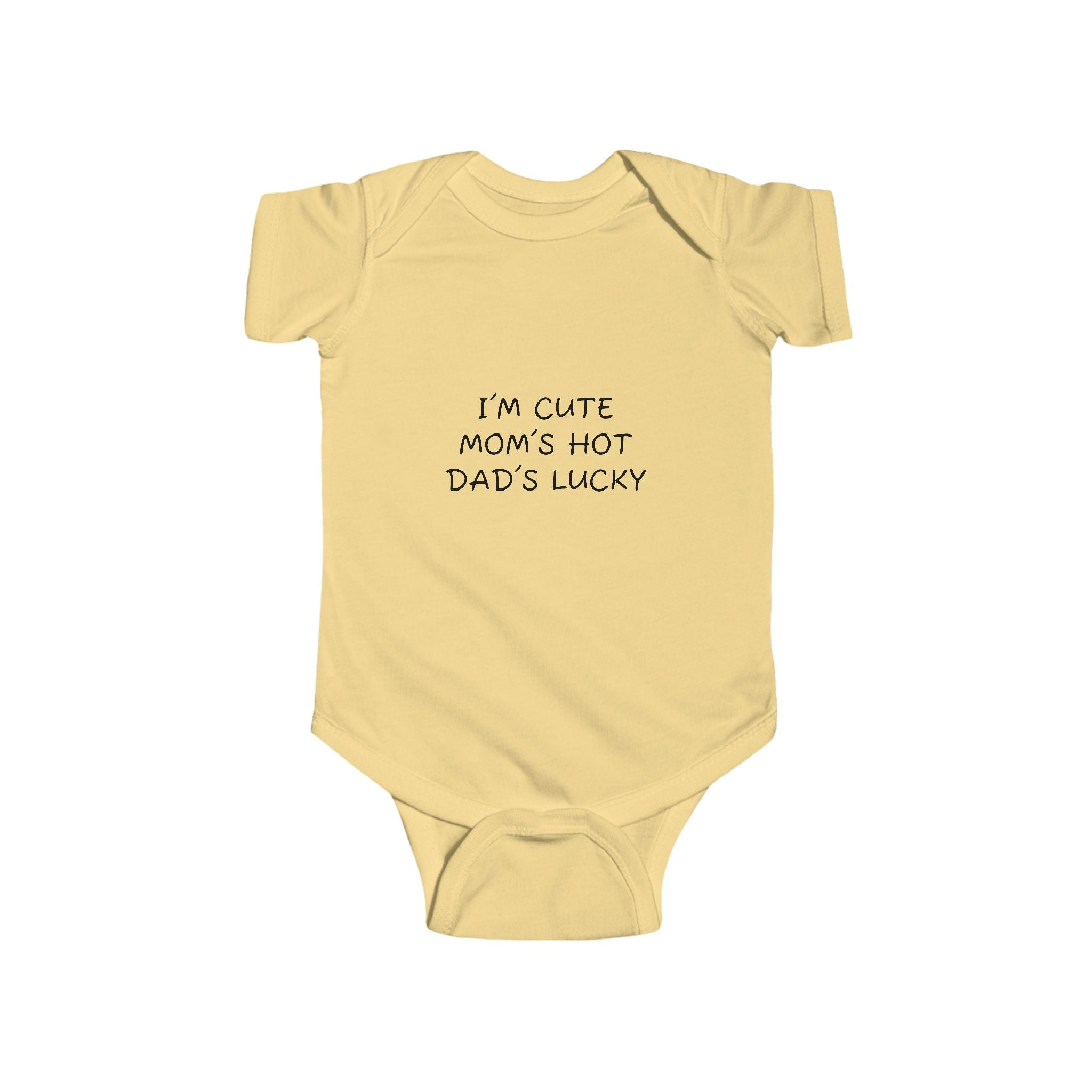 Infant “I’M CUTE MOM’S HOT DAD’S LUCKY” Fine Jersey Bodysuit