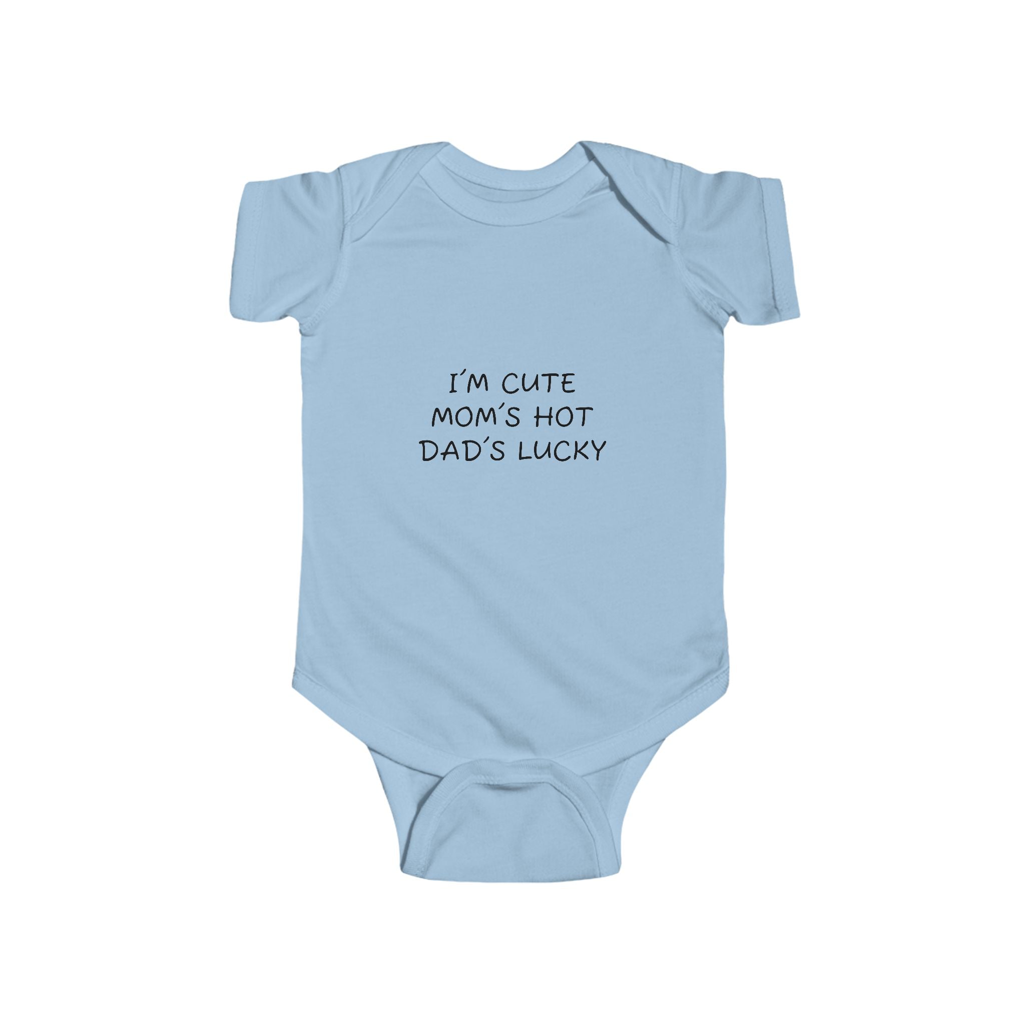 Infant “I’M CUTE MOM’S HOT DAD’S LUCKY” Fine Jersey Bodysuit